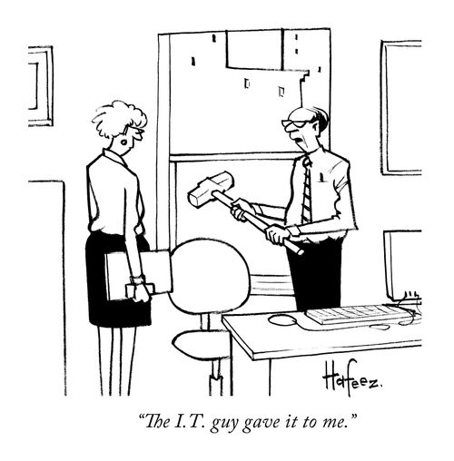 "The I.T. guy gave it to me."