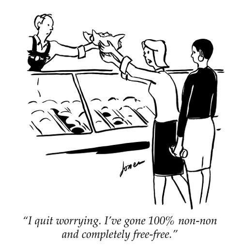 "I quit worrying. I've gone 100% non-non and completely free-free."