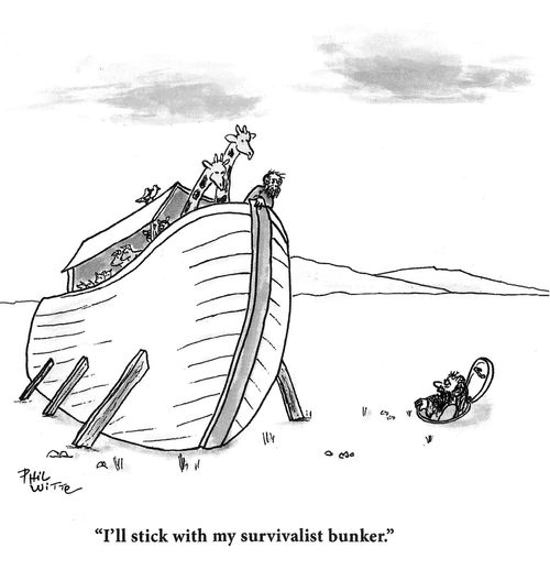 "I'll stick to my survivalist bunker."