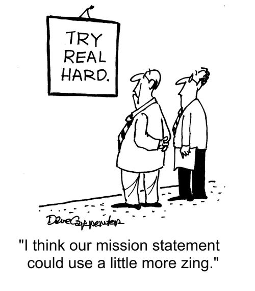 "I think our mission statement could use a little more zing."