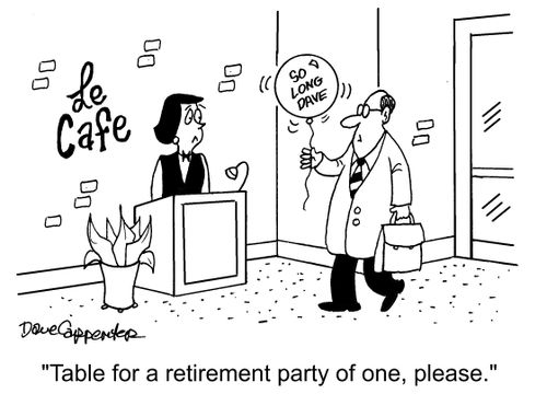"Table for a retirement part of one, please."