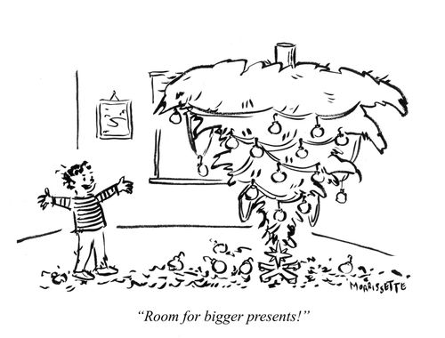 "Room for bigger presents!"