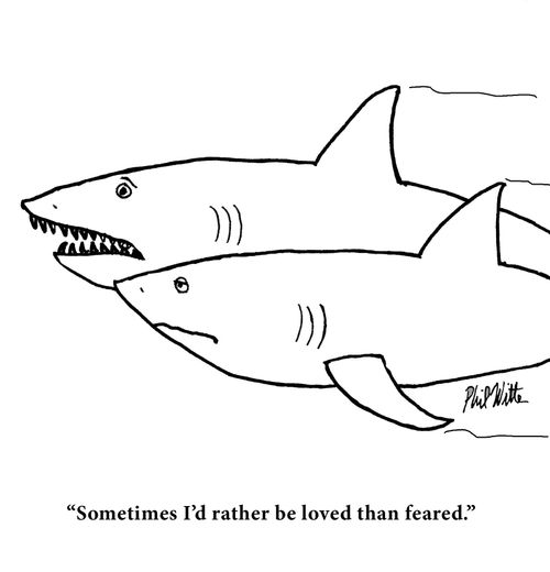 "Sometimes I'd rather be loved than feared."