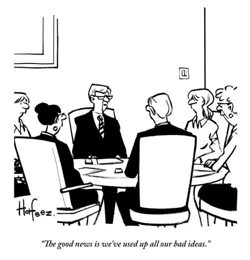 "The good news is we've used up all our bad ideas."